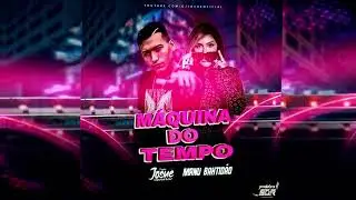 MÁQUINA DO TEMPO - DJ Josue & Manu Bahtidão (Remix TecnoMelody) VIP 2022