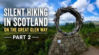 Silent Hiking in Scotland on the Great Glen Way | Part 2