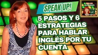 5 PASOS Y 6 ESTRATEGIAS PARA HABLAR INGLÉS #aprendizajedeinglés #inglésparahispanohablantes