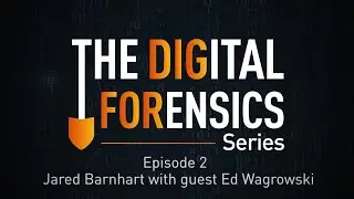 The Digital Forensics Series - EP 2  [Recorded]
