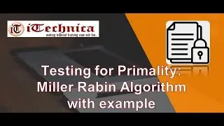 15. Testing for Primality Miller Rabin Algorithm