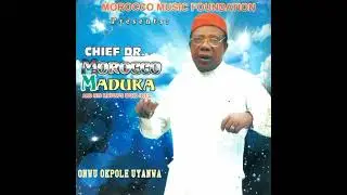 Onwu Okpole Uyanwa - Emeka Morocco Maduka