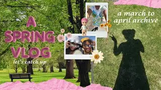 as winter melts, spring blossoms 𓇢𓆸 || a nostalgia vlog