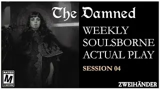 The Damned: Soulsborne E04 ZWEIHANDER RPG Reforged Edition Playtest
