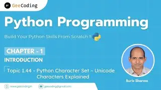 1.44 – Unicode Characters in Python | Why Unicode is Needed | Python Programming – New Series