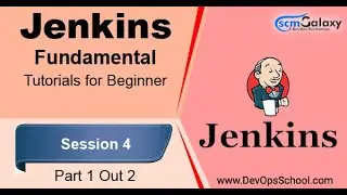 Jenkins Fundamental Tutorials for Beginner | Session 4 | Part 1 Out 2