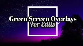 Green screen overlays/transitions
