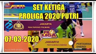 JAKARTA PGN POPSIVO POLWAN VS JAKARTA PERTAMINA ENERGI - PROLIGA 2020 PUTRI SET KETIGA | 07/03/2020