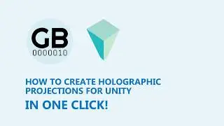 How to create holographic projections for unity (In one click)