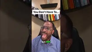 You Don't Have To...