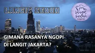 LANGIT SEDUH - CAFE ROOFTOP DI JAKARTA PUSAT