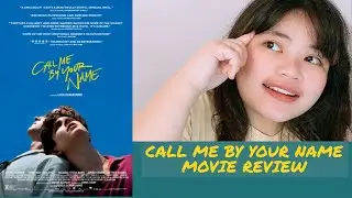 CALL ME BY YOUR NAME MOVIE REVIEW (No Copyright Infringement)