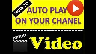 How to auto play your video on chanel