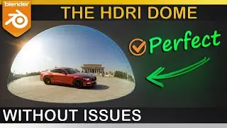 Blender | HDRI DOME Setup without ISSUES