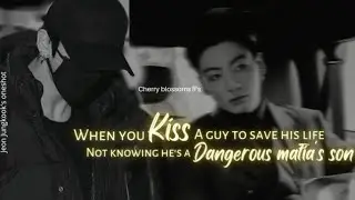 When you kiss a guy to save his life, not knowing he's a Dangerous Mafia's son [PART-2]