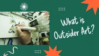 What is Outsider Art? | Drawing a process to abstract art