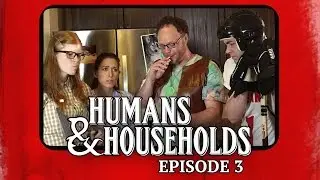The Gamers: Humans & Households – Episode 3