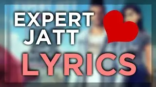 EXPERT JATT • REAL LYRICS • LYRICAL CLUB OFFICIAL