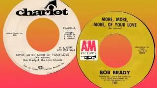 BOB BRADY & CON CHORDS - More, More, More of Your Love (1967)