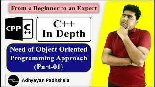 Lecture-2.1 Need of Object Oriented Programming Approach (Part-01) | C++ Tutorial for Beginners