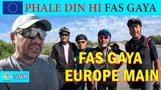 EUROPE  Main Pahale Din Hi Fas Gaya | INDIAN Cycle Baba