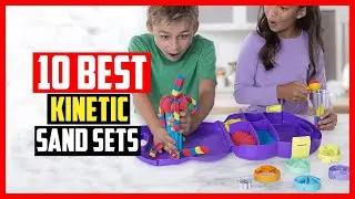 ✅Top 10 Best Kinetic Sand Sets For Your Children In 2024