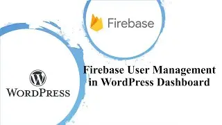 How to Manage Firebase User in WordPress Dashboard #4