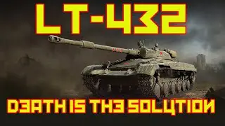 LT-432 || Death is the solution!