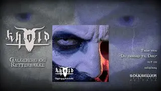 KHOLD - GALGEBERG OG RETTERBAKKE (OFFICIAL TRACK PREMIERE)