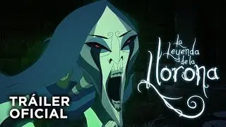 La Leyenda de la Llorona - Tráiler Oficial
