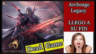 TRISTE  DESPEDIDA, OFICIALMENTE LLEGO  SU FIN . 👉 👉ARCHEAGE LEGACY👈 👈    .#kakaogames #atomicafugaz