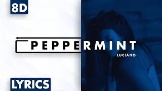8D AUDIO | Luciano - Peppermint (Lyrics)