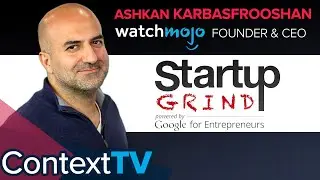 Startup Grind's Q&A with WatchMojo Founder Ash Karbasfrooshan