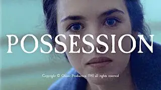 MICROWAVE EDIT | POSSESSION [1981]