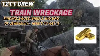 RDR2 ►T2TT CREW►►HOW TO GET 2 GOLD BARS►FREE►TRAIN WRECKAGE►