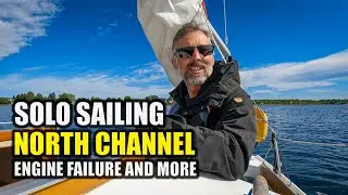 What is it like Solo Sailing the North Channel?