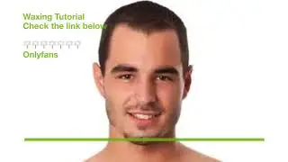Men waxing tutorial