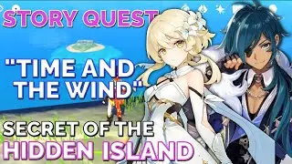 Time and The Wind | Uncover the Secret of the Uninhabited Island | Genshin Impact