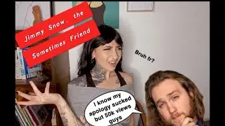 JIMMY SNOW is a BAD FRIEND ( I’m mad FOR Rachel Oates)
