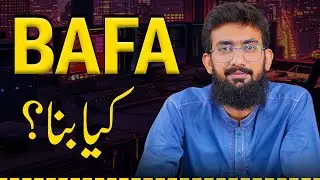 BAFA ka Kia Bna?