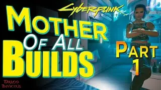 Cyberpunk 2077 Most Versatile Character Build Ever (OLD)