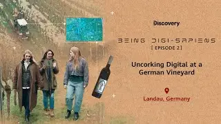 Being Digi-Sapiens Episode 2: Uncorking Digital at a German Vineyard