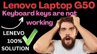 Lenovo  Laptop  Model G50 some Keys of Keyboard  are not functioning |