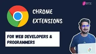 Best Chrome Extensions for Web Developer, Designer and Programmer 🔥