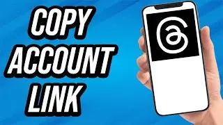 How To Copy Threads Account Link