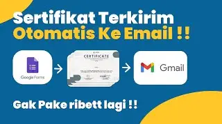 CARA BUAT SERTIFIKAT OTOMATIS TERKIRIM KE EMAIL DENGAN GOOGLE FORM