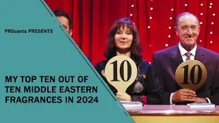 My Top Ten Out of Ten 2024 Middle Eastern Fragrances