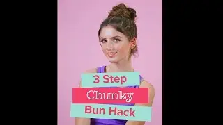 3 Step Chunky Bun Hack Using a Scrunchie