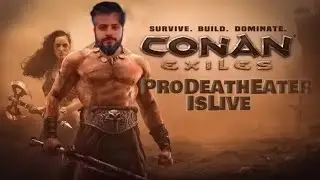 Conan Exiles Live Stream Ep-4 | Isle Of Siptah | ProDeathEater