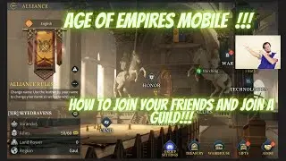 AGE OF EMPIRES MOBILE HOW TO JOIN YOUR FRIENDS AND MOVE TO YOUR GUILD!